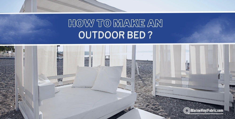 How to make an outdoor bed?